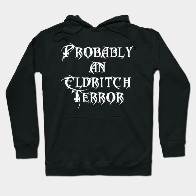 Eldritch Terror Hoodie by CAFFEINE CULT